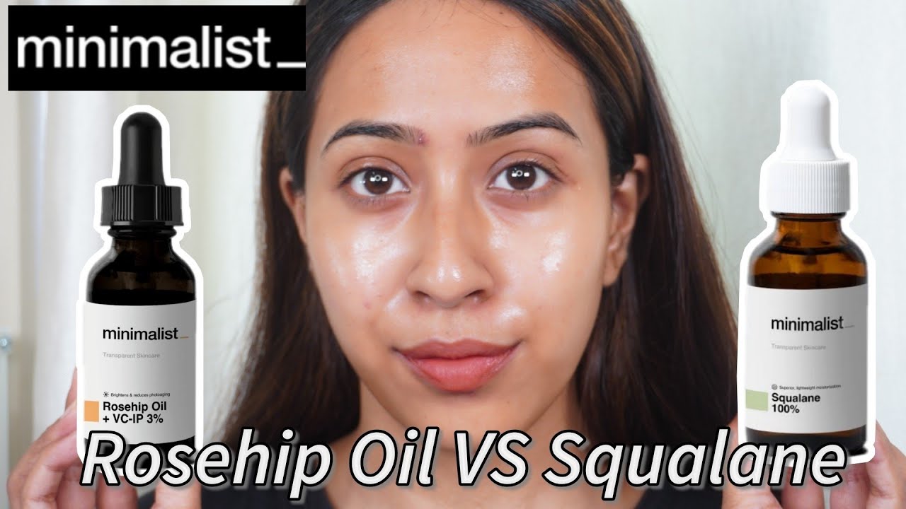 Minimalist Rosehip Oil VC-IP 3% VS Squalane 100% | Comparison | Which one do you need?