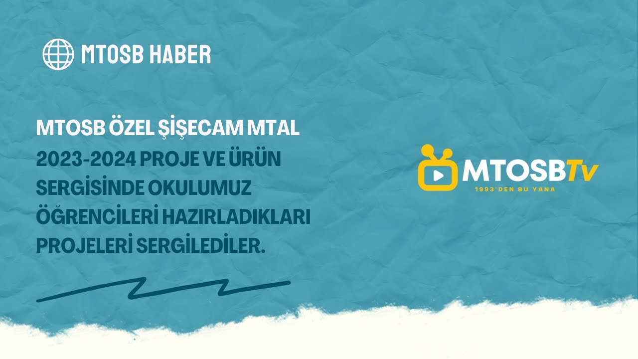 MTOSB &Ouml;zel Şişecam MTAL 2023-2024 Proje ve &Uuml;r&uuml;n Sergisinde &ouml;ğrencilerimiz projelerini sergilediler.