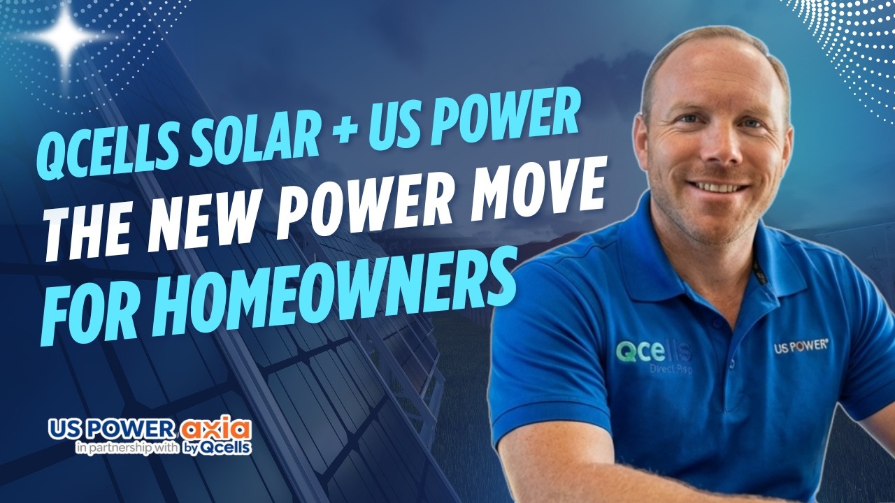Qcells Solar + US Power: The New Power Move for Homeowners