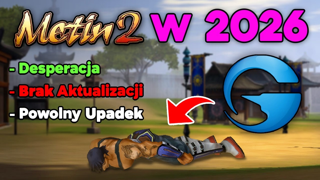 Metin2 w 2026 - Co nas czeka - Desperacja - Brak Aktualizacji - Upadek Gry