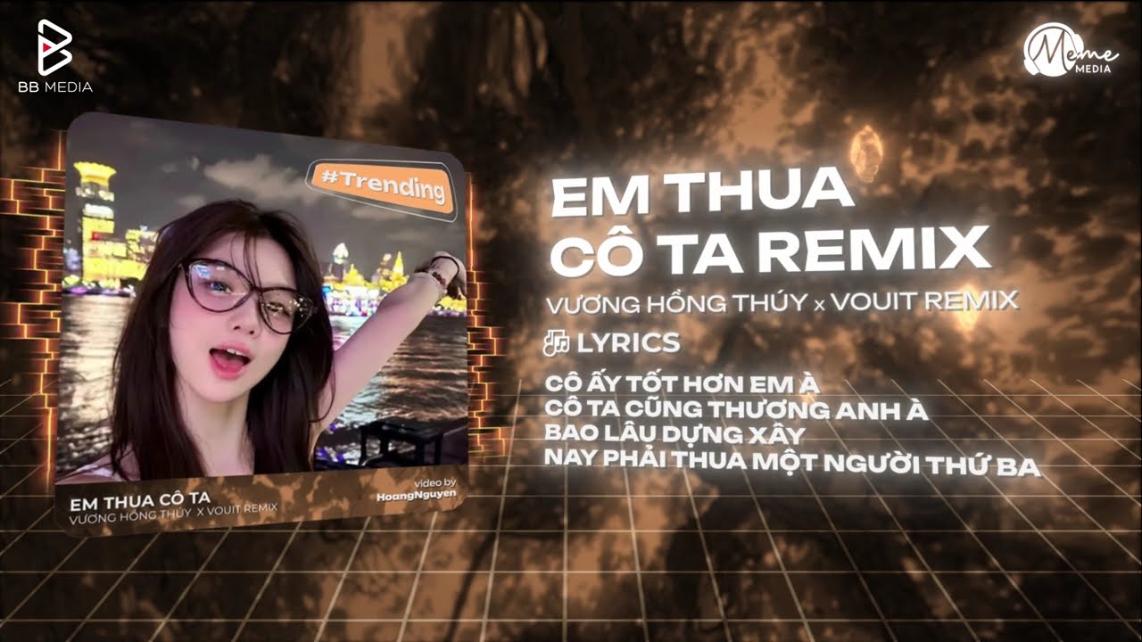 Em Thua C&ocirc; Ta - Vương Hồng Th&uacute;y x Vouit Remix ♫C&ocirc; Ấy Tốt Hơn Em &Agrave; C&ocirc; Ta Cũng Thương Anh &Agrave; Hot TikTok
