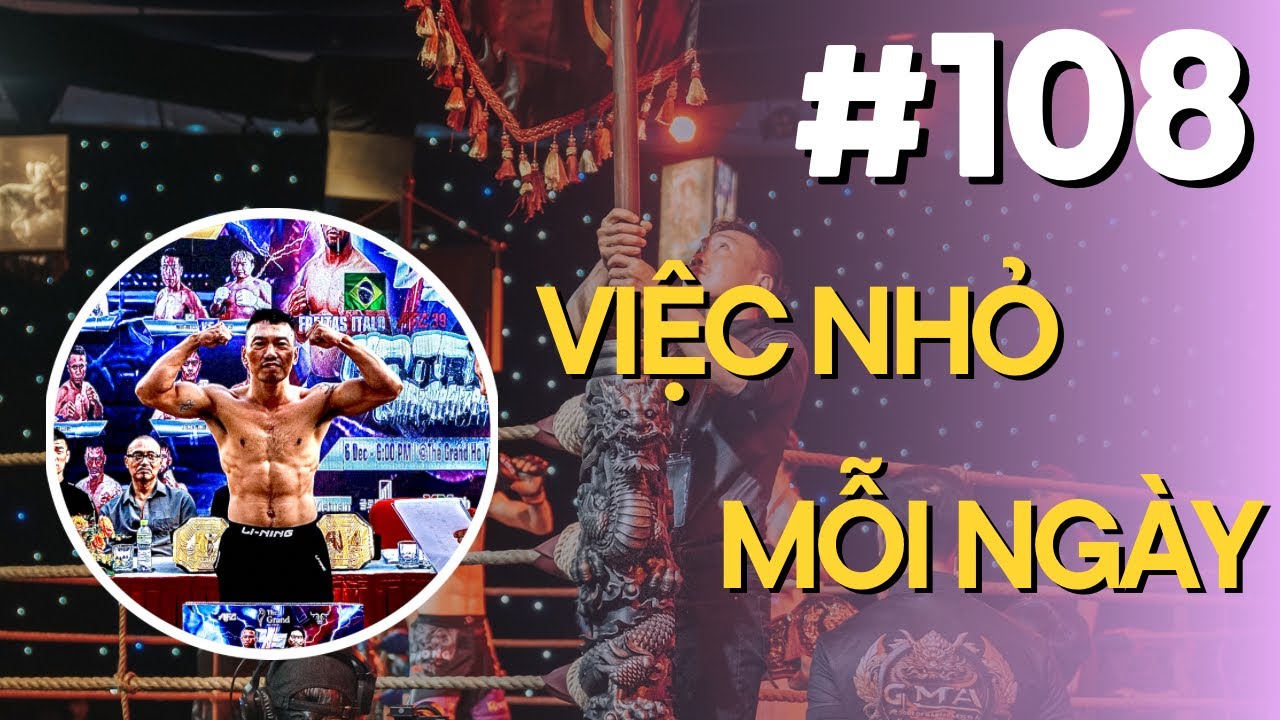 Việc Nhỏ Mỗi Ngày | Tập 108 #mma #boxingtraining #muaythai #bjj #martialarts 
