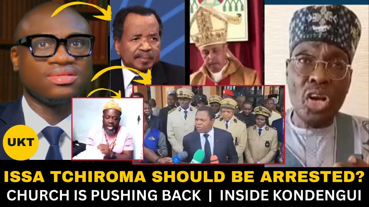 Issa Tchiroma should be arrested? | Even the Church Is Pushing Back | Inside Kondengui