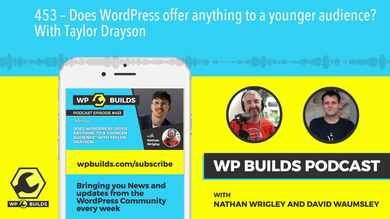 453 – Does WordPress offer anything to a younger audience? With Taylor Drayson