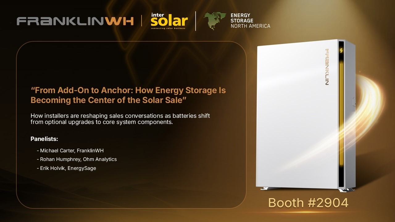 Panel Session: From Add On to Anchor How Energy Storage Is Becoming the Center of the Solar Sale