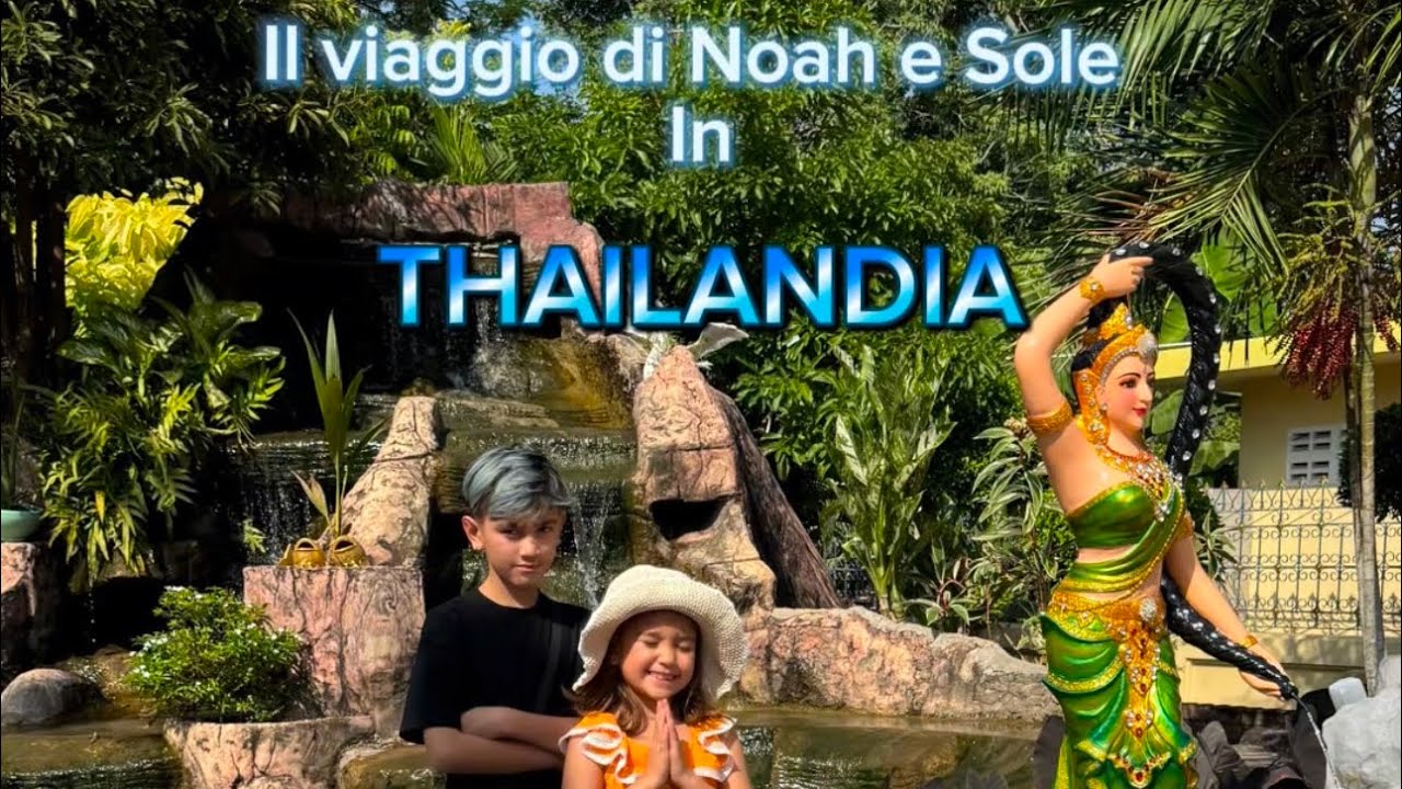 PRIMO VIAGGIO IN THAILANDIA PER NOAH E SOLE! #youtube #travel #thailand #family #kids #funny