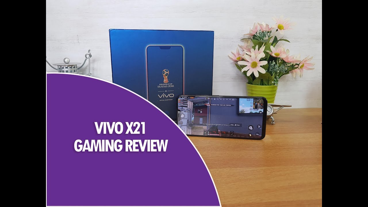 Vivo X21 Gaming Review with Heating Test and Battery Drain