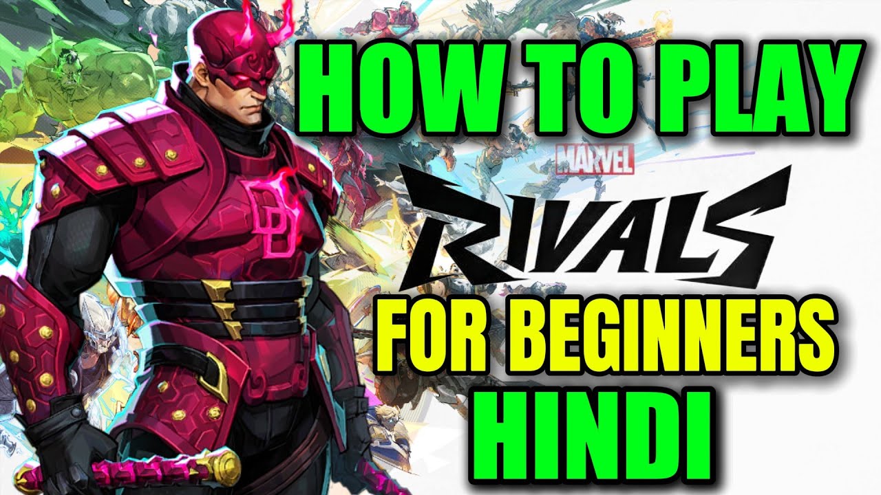 The Ultimate Marvel Rivals Beginner's Guide (HINDI)  - Everything You Need to Know!