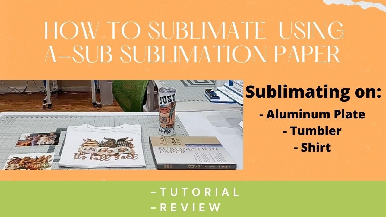 How To Sublimate Using A-Sub Sublimation Paper