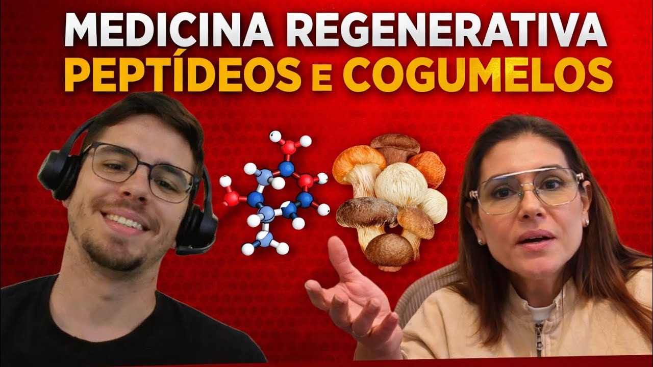 Medicina Regenerativa, Peptídeos e Cogumelos com Dra. Gisele Werneck