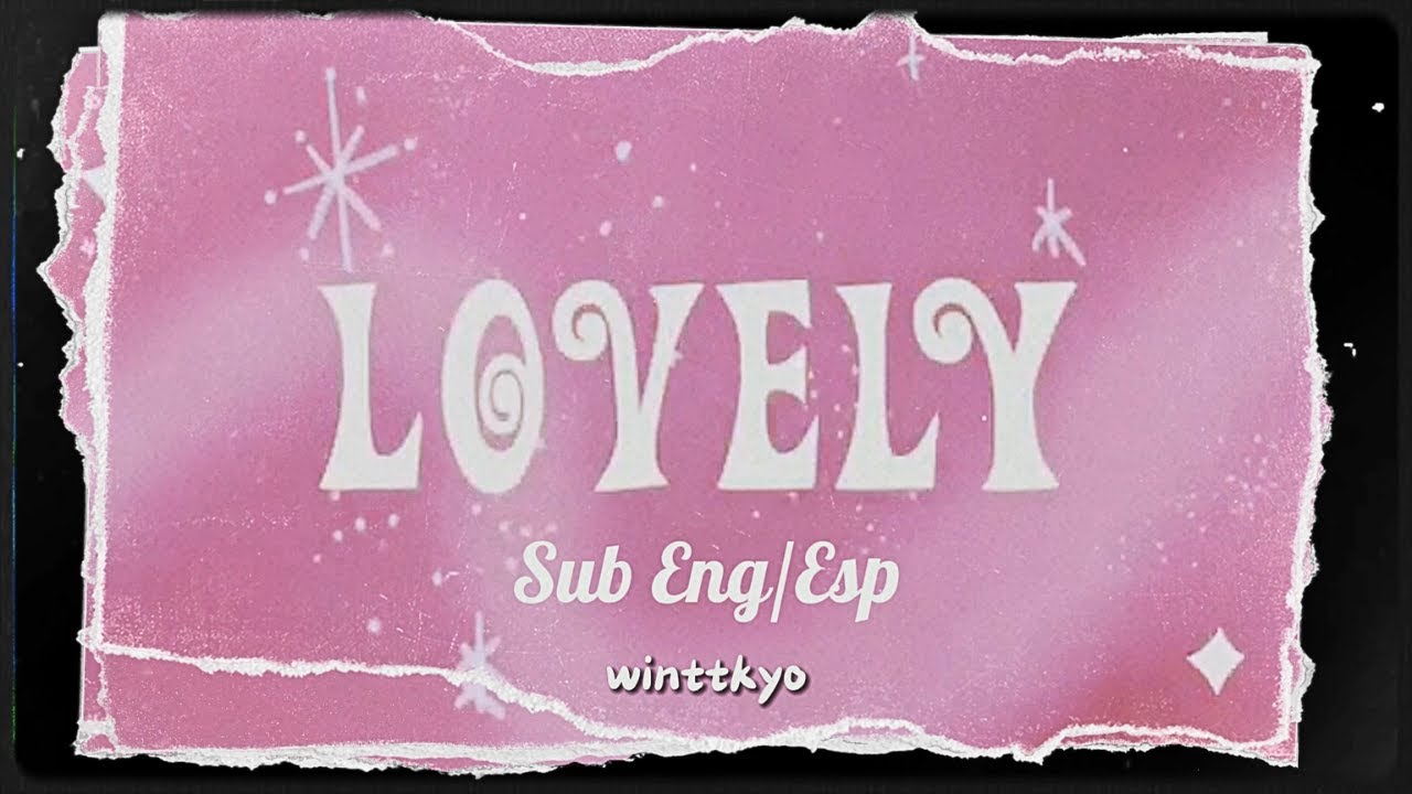 Lovely ;; Hot Freaks (Eng/Esp Lyrics & Sub)