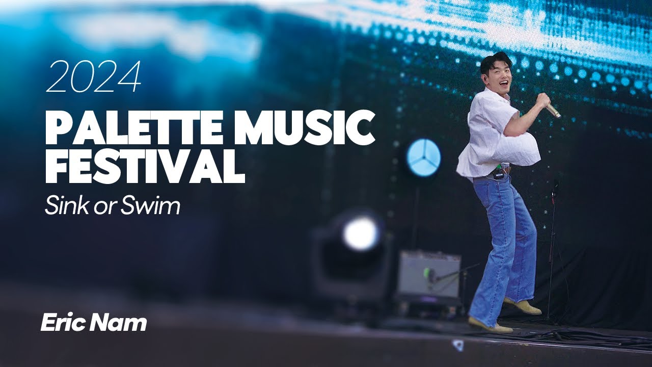 20240601Palette Music Festival Eric Nam - Sink or Swim