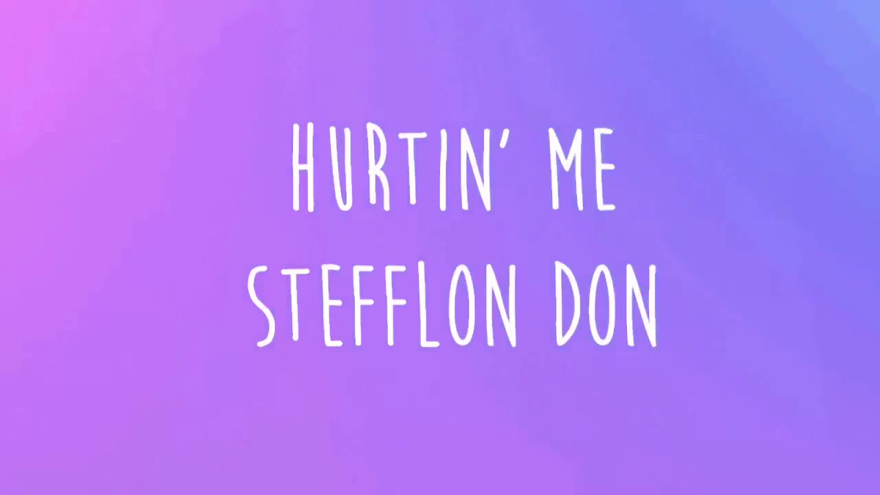 Hurtin&rsquo; me stefflon don (lyrics)