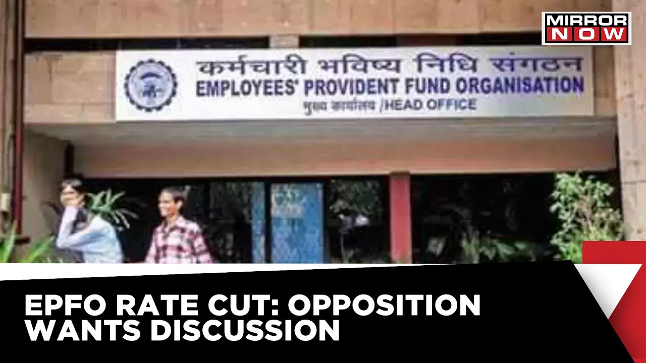 Budget Session 2022 | EPFO Rate Slashed From 8.5 % To 8.1%, Opposition Wants Discussion