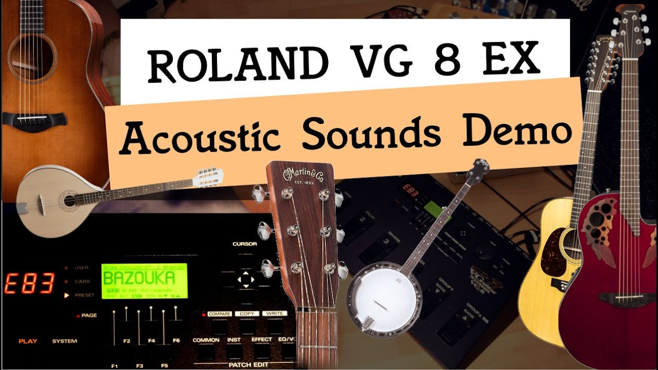 Roland VG 8 EX - Acoustic Sounds Demo