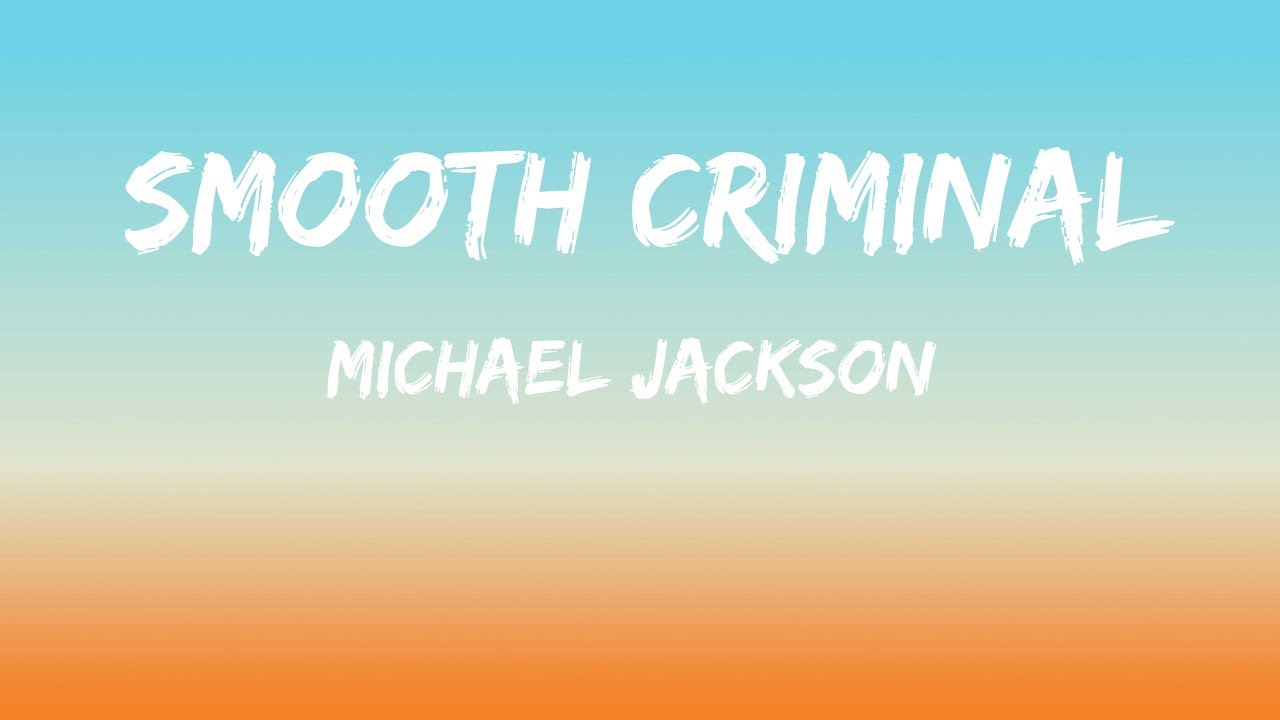Michael Jackson Smooth Criminal Lyrics