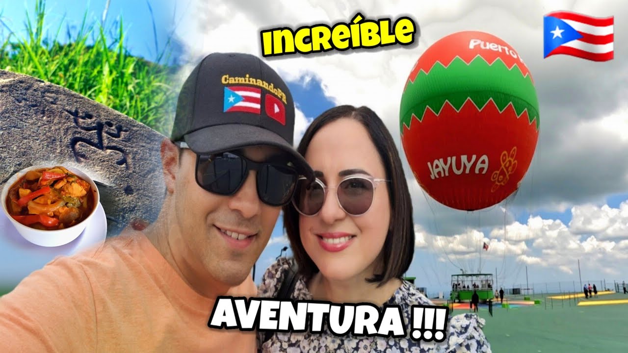 GLOBO AEROSTÁTICO, PIEDRA ESCRITA Y GASTRONOMÍA EN JAYUYA 🇵🇷