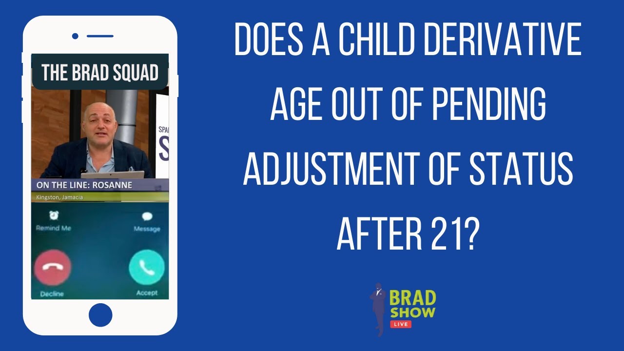 Does a Child Derivative Age Out Of Pending Adjustment Of Status After 21?
