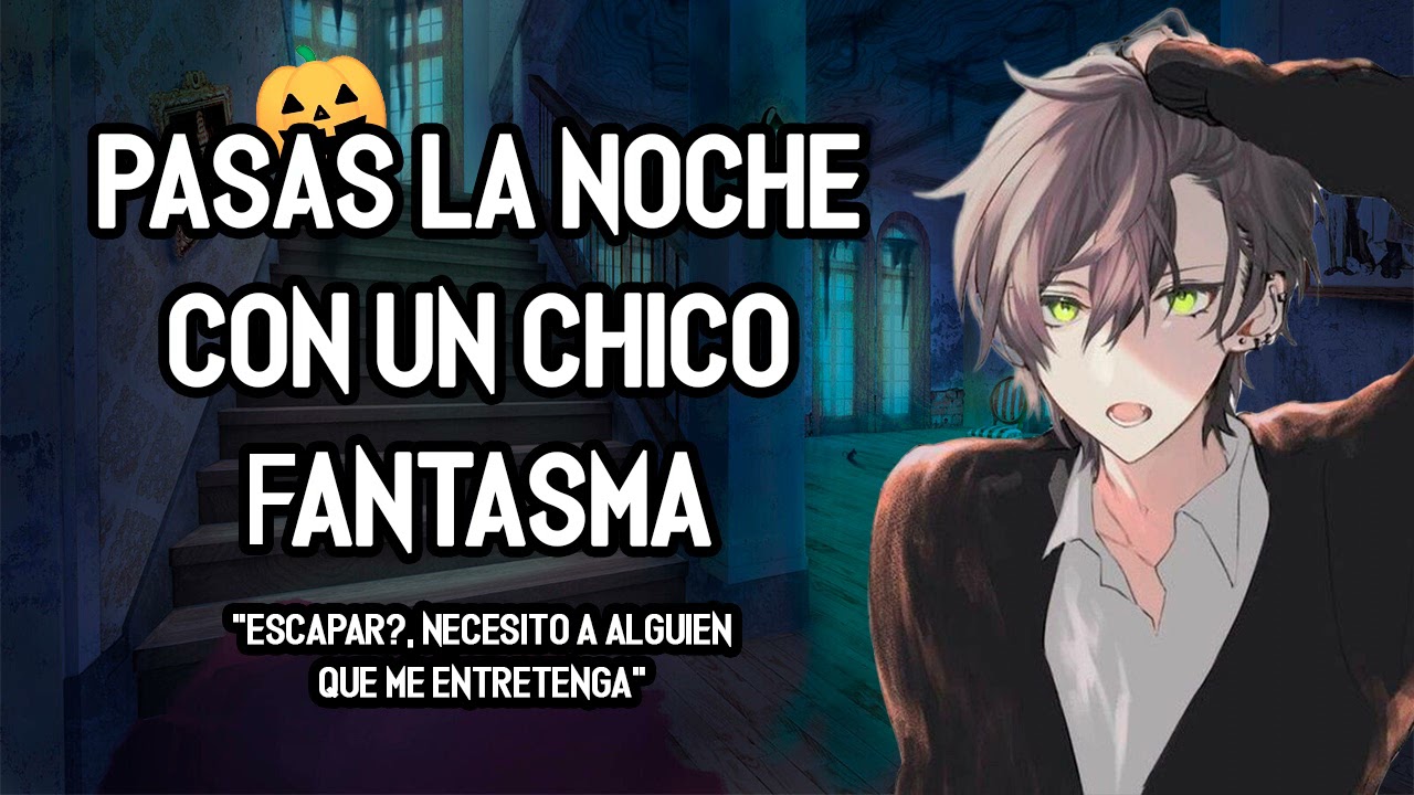 | ASMR Roleplay | ✨ Pasas la Noche Con Un Chico Fantasma - M4F