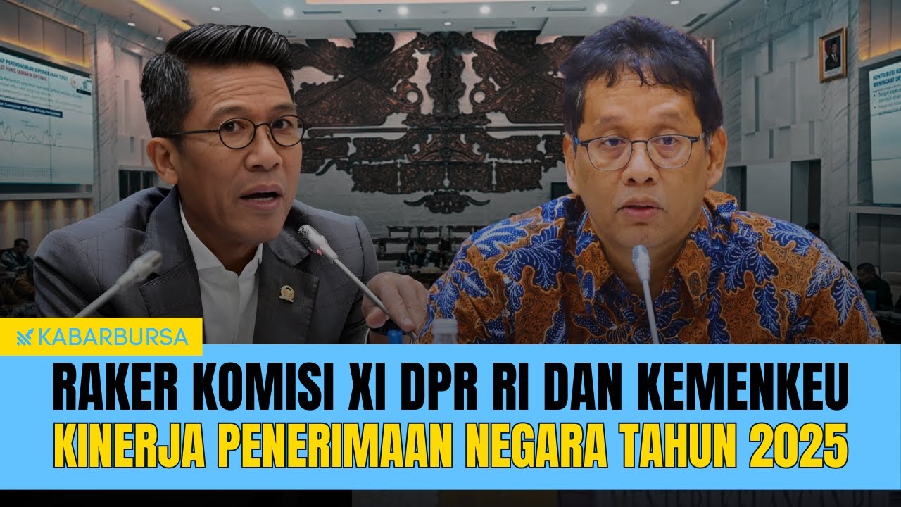 [LIVE] Raker Komisi XI DPR RI dan KEMENKEU RI, KINERJA PENERIMAAN NEGARA TAHUN 2025