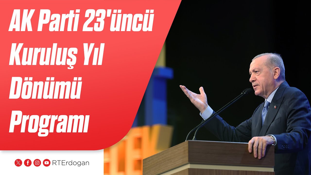 AK Parti 23'üncü Kuruluş Yıl Dönümü Programı