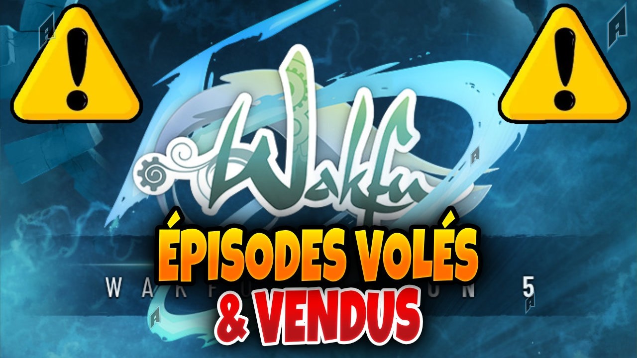 Wakfu Saison 5 en PERIL HACK et Vole Episode