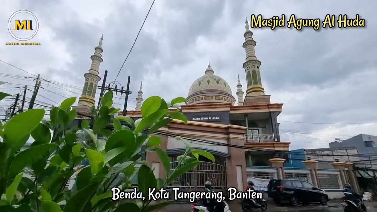 Masjid Agung Al Huda | Benda | Kota Tangerang | Banten 