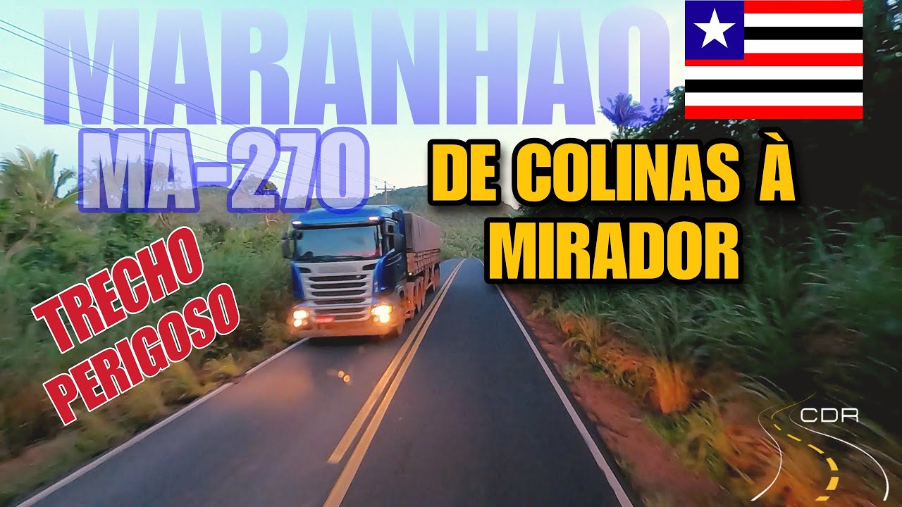 Conheçam o Trecho entre COLINAS e MIRADOR no Maranhão, MA-270(Trecho Perigoso)