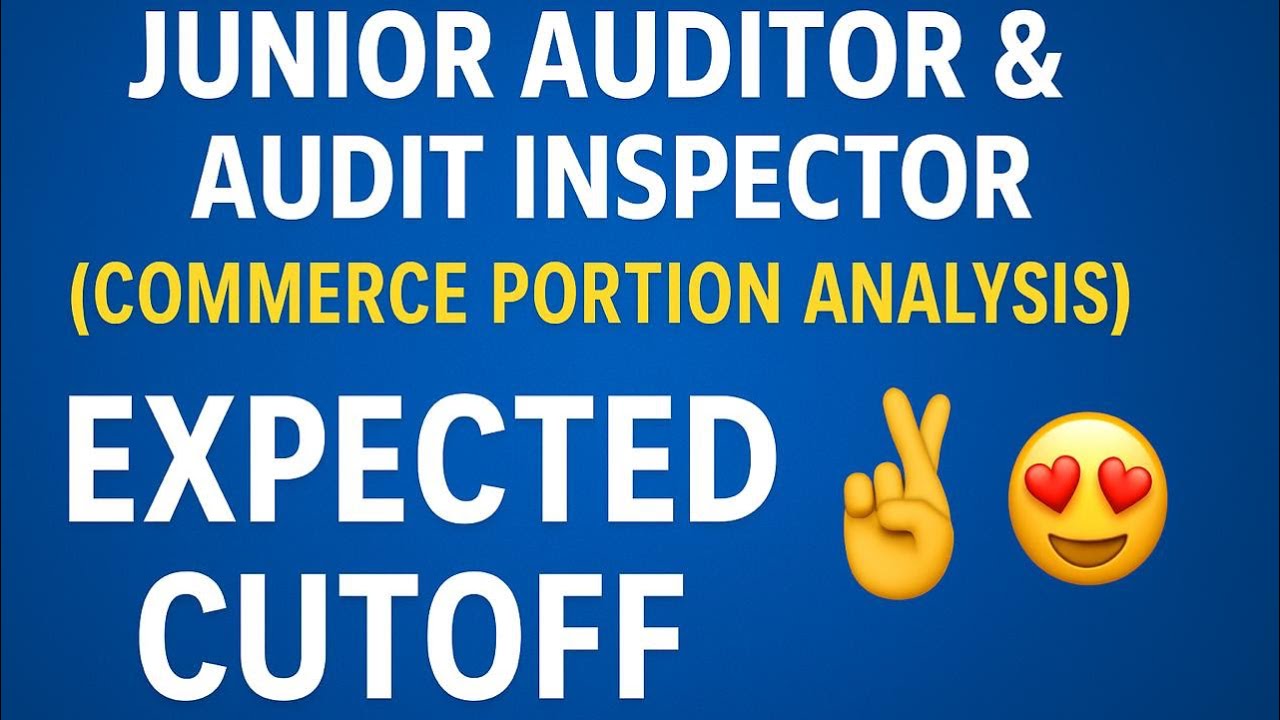 ❤️Junior Auditor & Audit Inspector | Commerce Portion Analysis + Expected Cutoff 🔥 #juniorauditor 