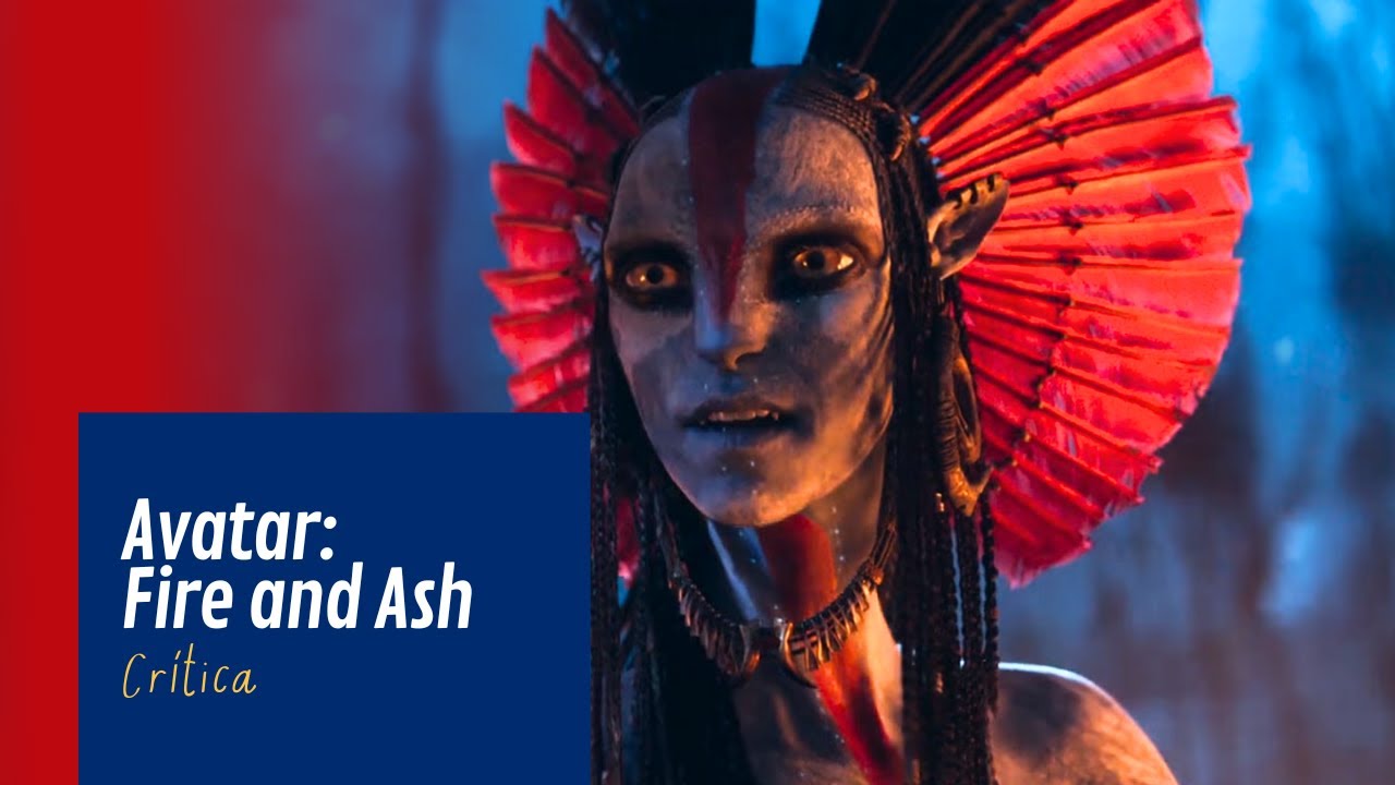 AVATAR: FIRE AND ASH | Un cierre emotivo para una trilogía visual