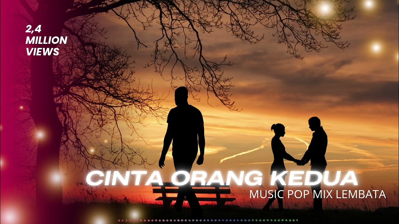 CINTA ORANG KEDUA ( Music POP Mix Lembata )@musikindopop