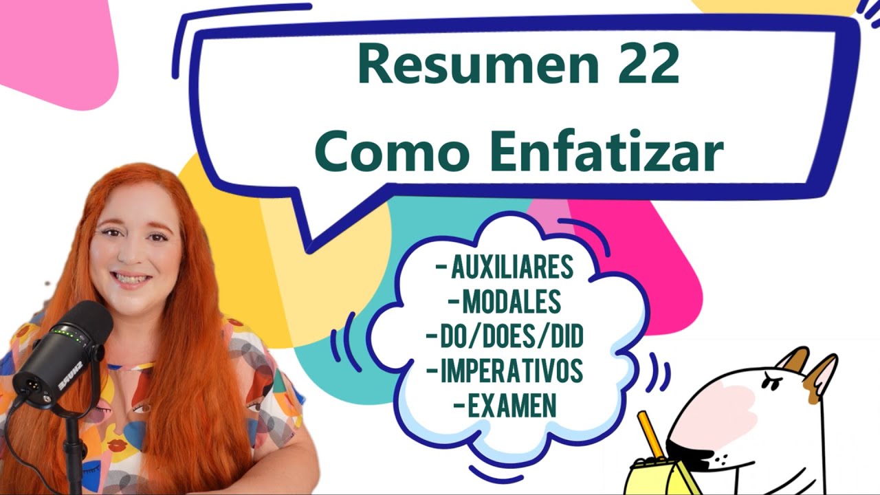 Resumen 22 Como Enfatizar (curso gratuito inglés) RESUMEN DE TU TEACHER