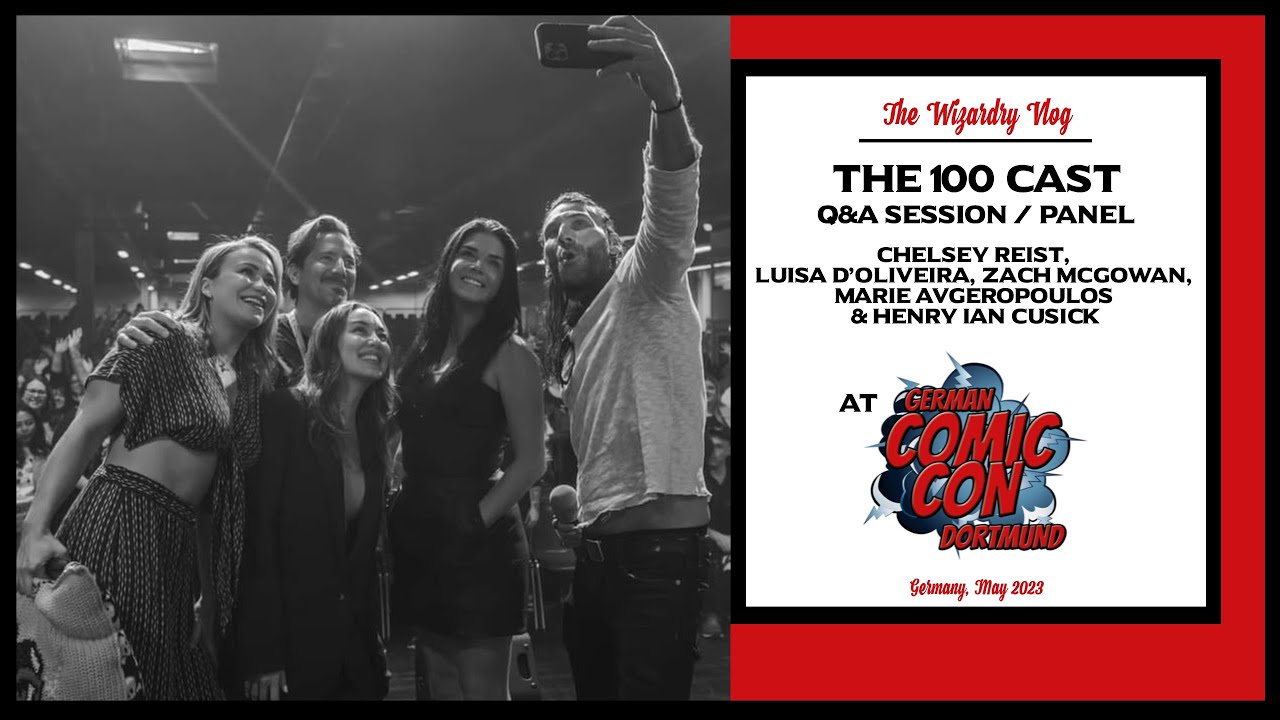 The 100 Cast Q&A Chelsey, Zach, Henry, Luisa and Marie | German Comic Con Dortmund |06-05-2023