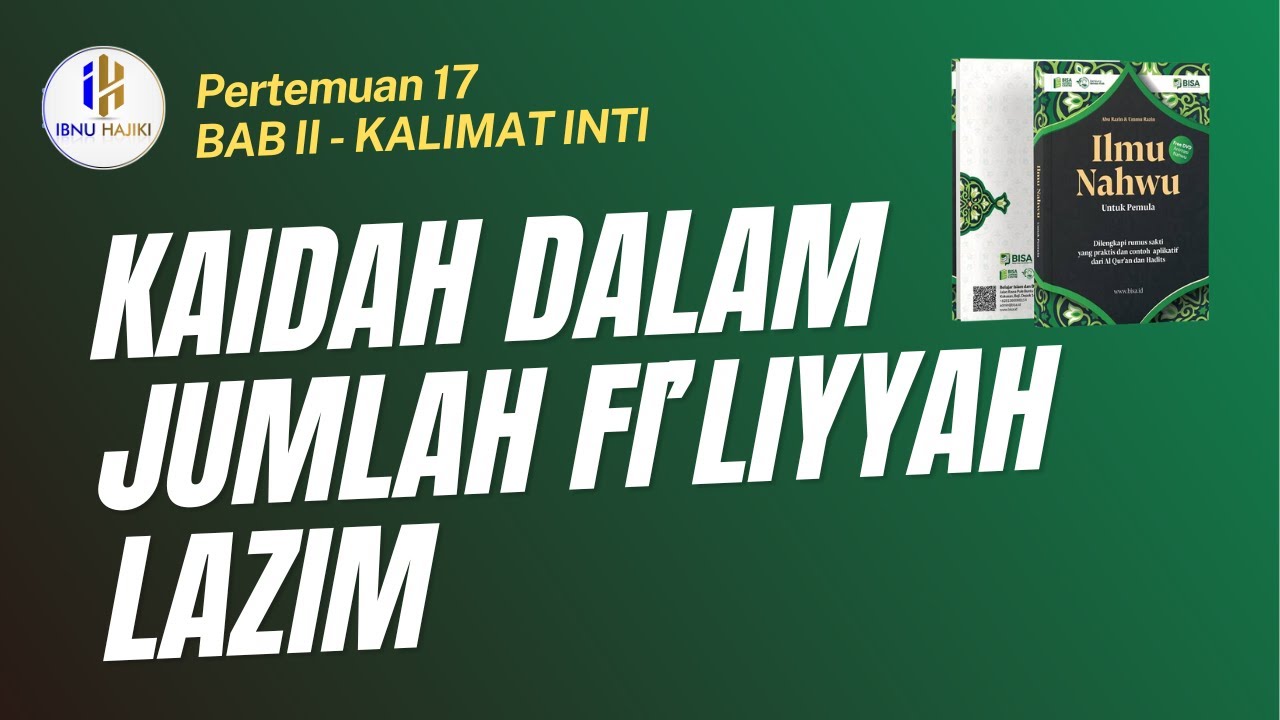 Ilmu Nahwu Pemula 17 : Kaidah Jumlah Fi'liyyah Lazim (15/01/26)