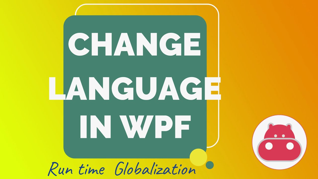 WPF Globalization : Change language at runtime