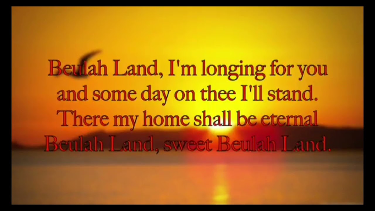 Sweet Beulah Land[lyrics](karaoke 🎤)