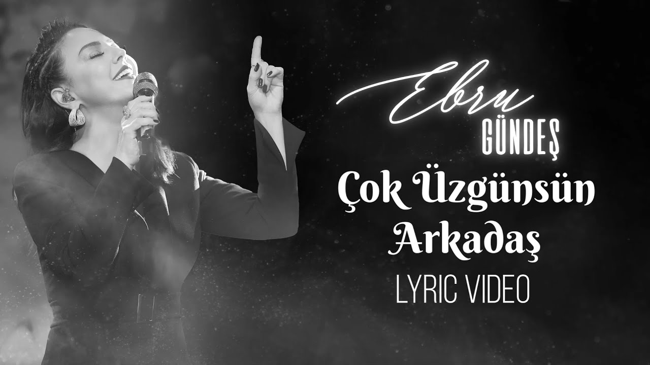 Ebru Gündeş - Çok Üzgünsün Arkadaş  (Ebru Gündeş Söylüyor 1)