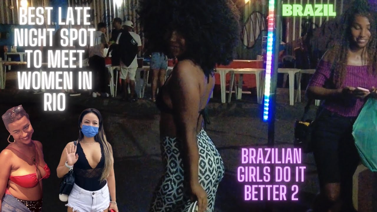 Best late night Spot in Rio to Meet Women