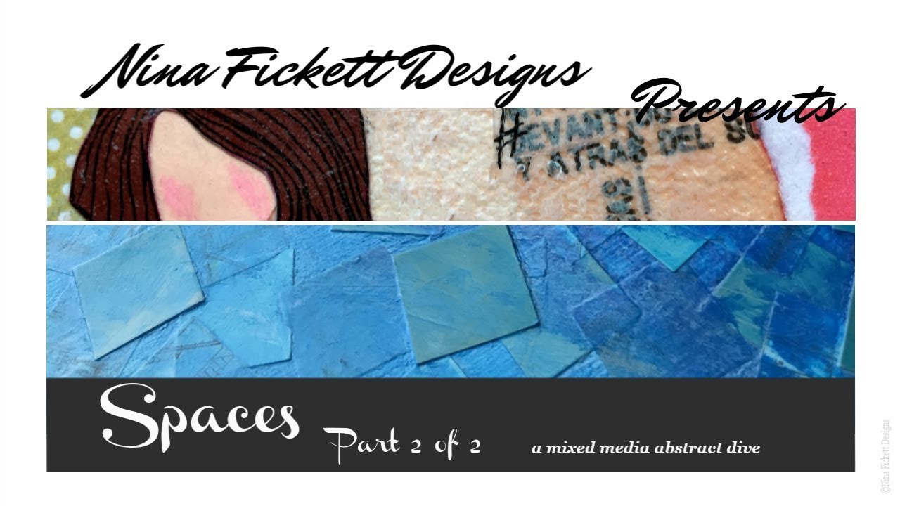 Spaces, a mixed media canvas deep dive -  Part 2 of 2