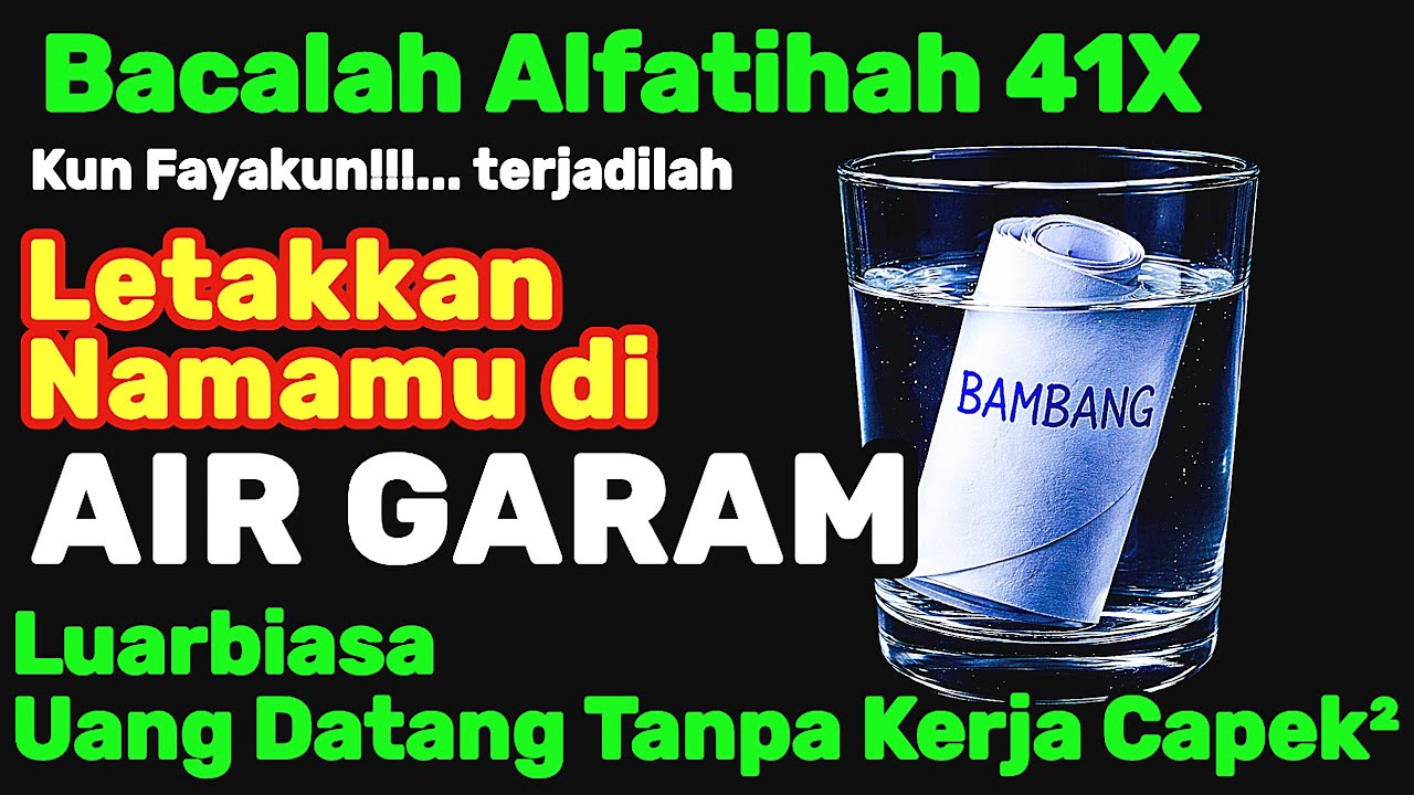 SELALU DIANGGAP MISKIN❓Dalam 5 Menit,Siapkan Air Garam Baca Alfatihah 41x,Hidupmu Mendadak Kaya 