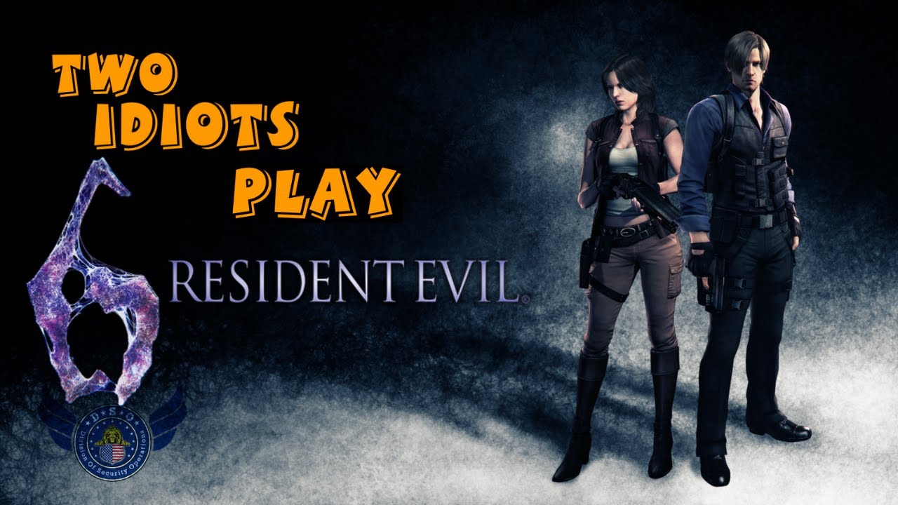 Two Idiots Play Resident Evil 6