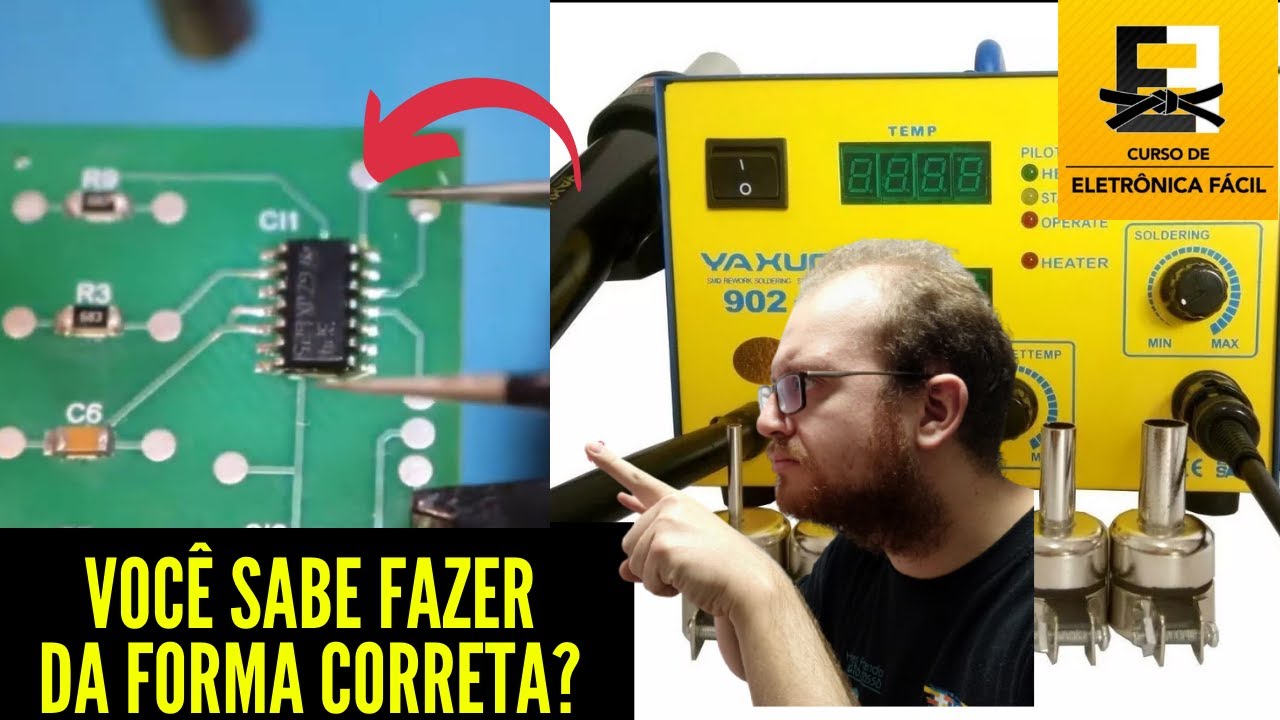 Estação de Solda e Retrabalho - Como RETIRAR um CI com Ar Quente? Eletrônica Fácil