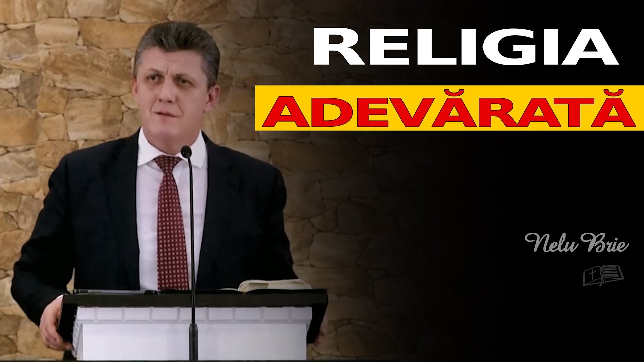 Nelu Brie || Religia adevărată