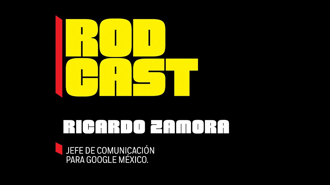 T2 E34 Ricardo Zamora, jefe de Comunicaci&oacute;n para Google M&eacute;xico.