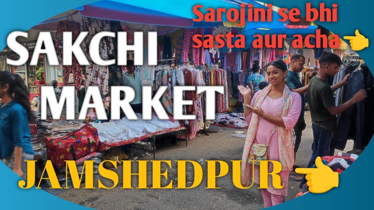 SAKCHI MARKET JAMSHEDPUR FULL VLOG (JHARKHAND) ka sabse sundar & clean city ;#vlog #sakchimarket 👈👈👈