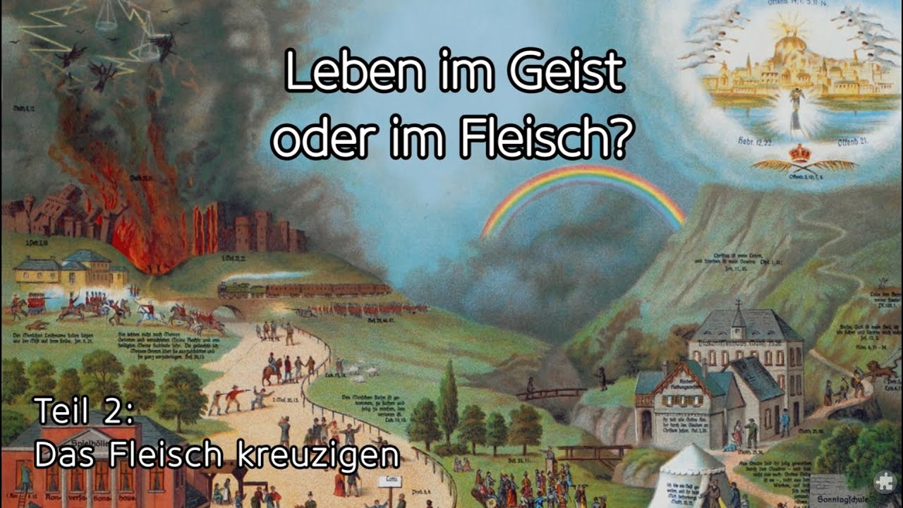 Leben im Geist oder im Fleisch? (2/5): Das Fleisch kreuzigen