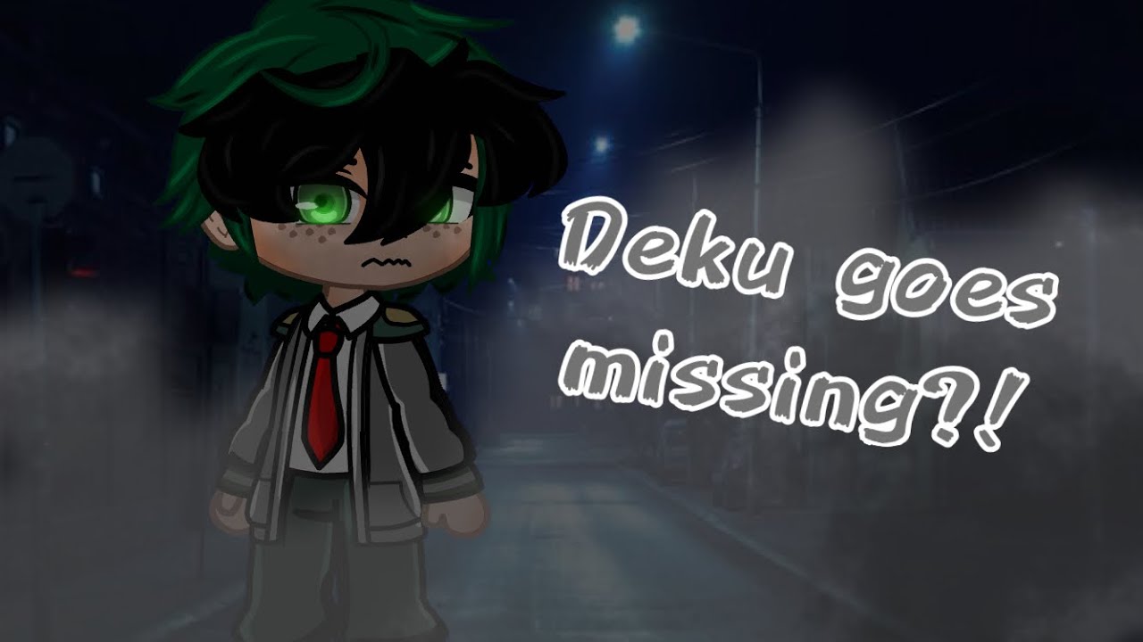 Missing Deku | Bkdk | missing deku au | MHA | part 1/??