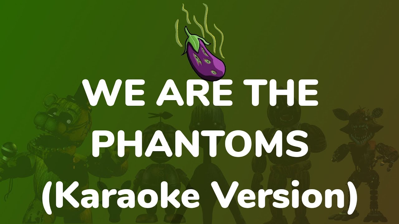 We Are the Phantoms (Karaoke Version)