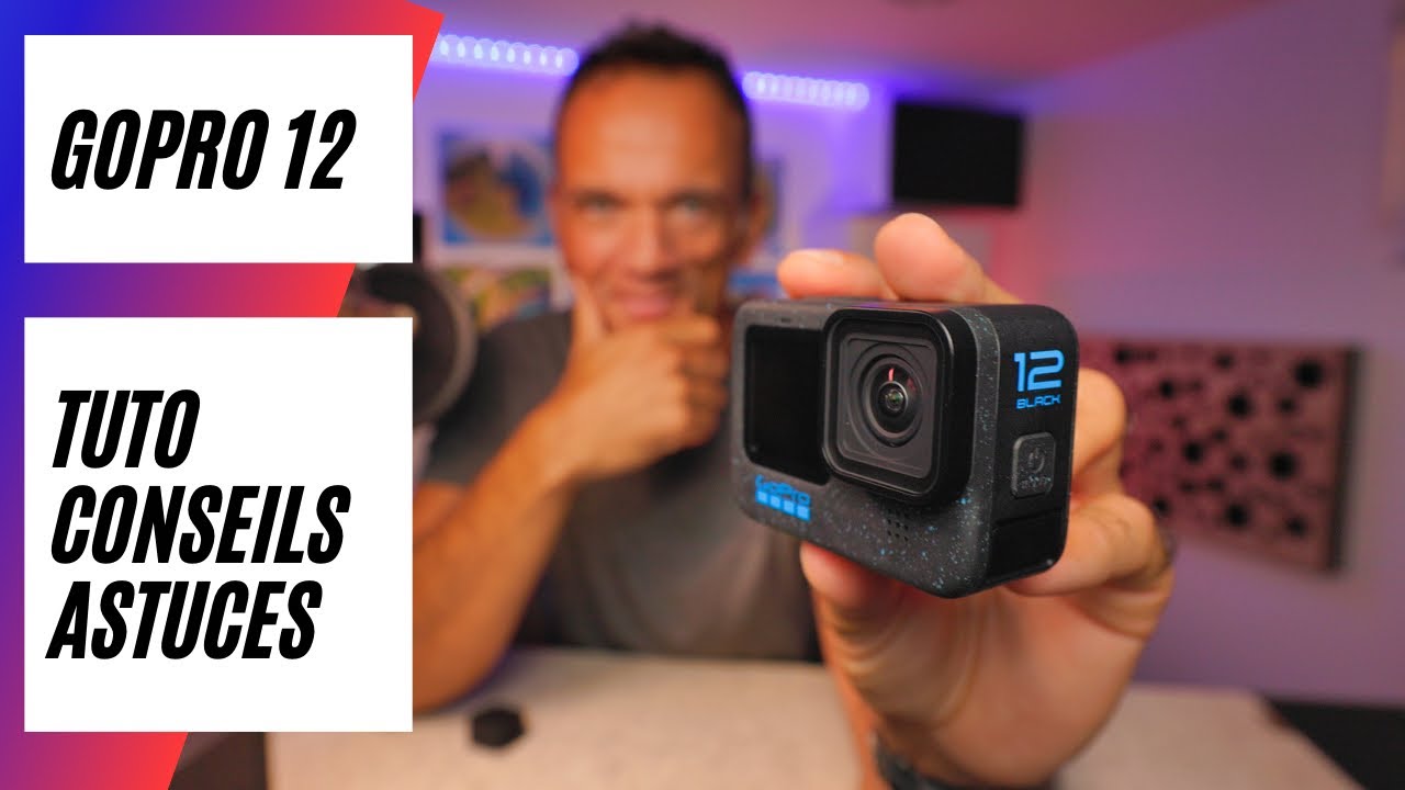 Gopro 12 : Tuto, astuces, conseils, réglages, menus, appli Quick...