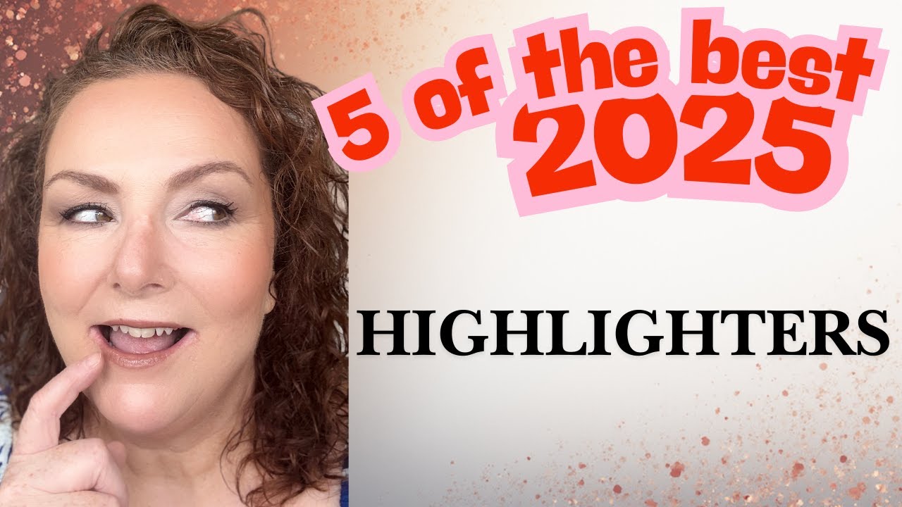 5 of the BEST Highlighters for Mature Skin (2025) | Over 40 Glow That Still Looks Like Skin